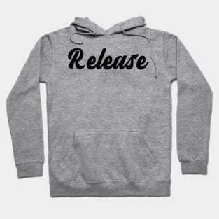 Release Hoodie